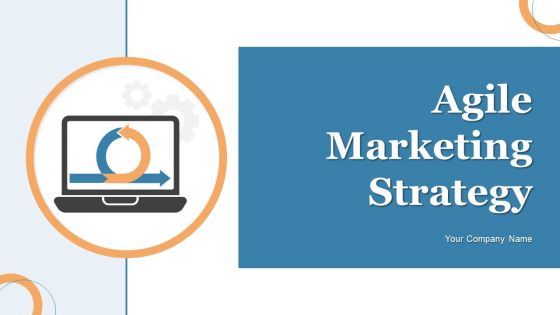 Agile Marketing Strategy Ppt PowerPoint Presentation Complete Deck With Slides Agile Marketing Strategy Ppt PowerPoint Presentation Complete Deck With Slides