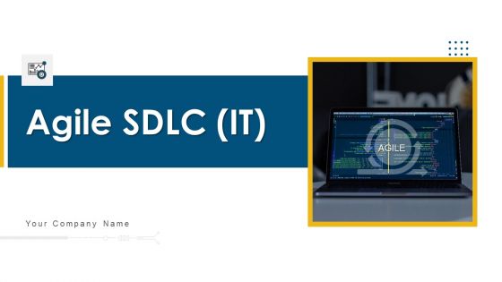 Agile SDLC IT Ppt PowerPoint Presentation Complete Deck With Slides Agile SDLC IT Ppt PowerPoint Presentation Complete Deck With Slides