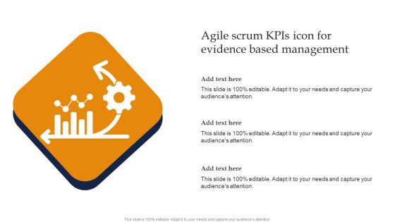 Agile Scrum Kpis Icon For Evidence Based Management Ppt Portfolio Slide Download PDF