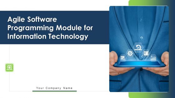 Agile Software Programming Module For Information Technology Ppt PowerPoint Presentation Complete Deck With Slides