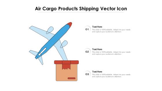 Air Cargo Products Shipping Vector Icon Ppt PowerPoint Presentation Model Graphic Tips PDF Air Cargo Products Shipping Vector Icon Ppt PowerPoint Presentation Model Graphic Tips PDF