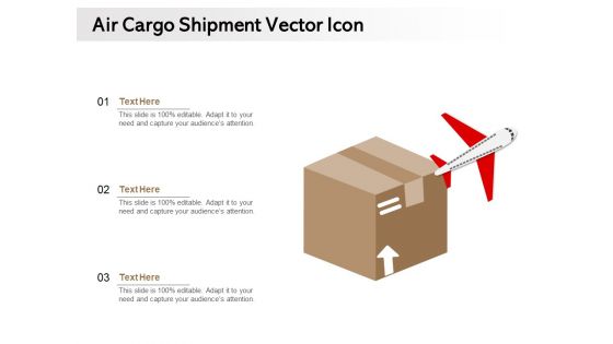 Air Cargo Shipment Vector Icon Ppt PowerPoint Presentation Infographics Outline PDF Air Cargo Shipment Vector Icon Ppt PowerPoint Presentation Infographics Outline PDF
