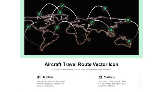 Aircraft Travel Route Vector Icon Ppt PowerPoint Presentation Gallery Master Slide PDF
