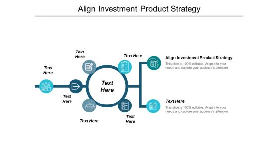 Align Investment Product Strategy Ppt PowerPoint Presentation Ideas Inspiration Cpb