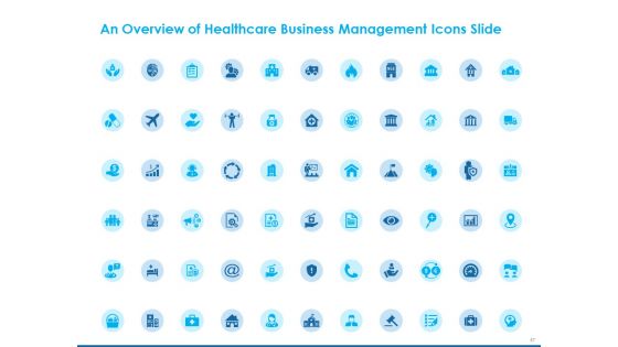 An Overview Of Healthcare Business Management Ppt PowerPoint Presentation Complete Deck With Slides