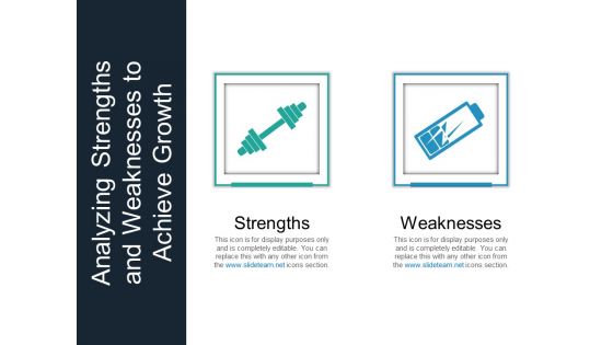 Analyzing Strengths And Weaknesses To Achieve Growth Ppt PowerPoint Presentation Outline Template