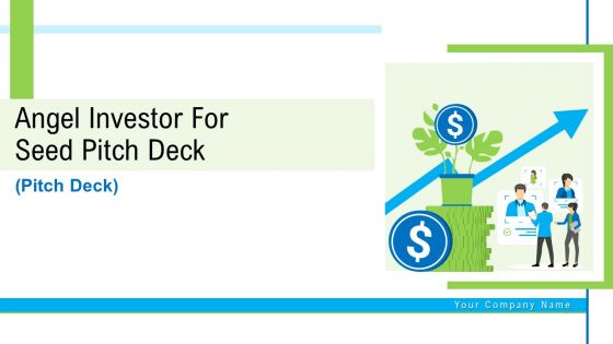 Angel Investor For Seed Pitch Deck Ppt PowerPoint Presentation Complete Deck