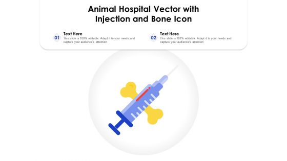 Animal Hospital Vector With Injection And Bone Icon Ppt PowerPoint Presentation Professional Introduction PDF