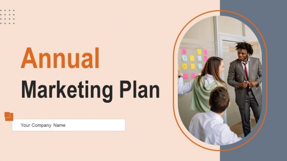 Annual Marketing Plan Ppt PowerPoint Presentation Complete Deck With Slides
