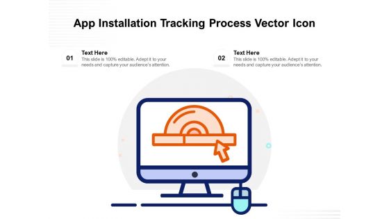 App Installation Tracking Process Vector Icon Ppt PowerPoint Presentation Gallery Deck PDF