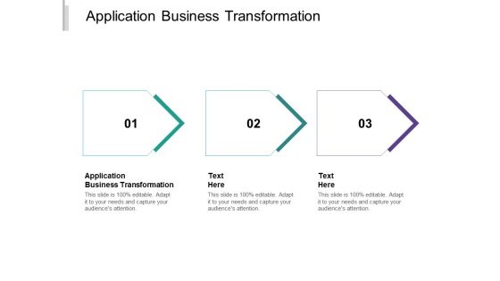 Application Business Transformation Ppt PowerPoint Presentation Visual Aids Infographic Template Cpb