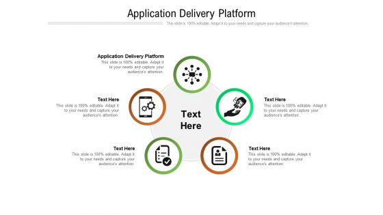 Application Delivery Platform Ppt PowerPoint Presentation Model Examples Cpb Pdf