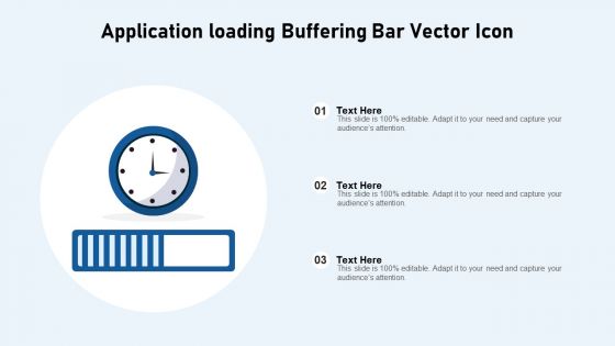 Application Loading Buffering Bar Vector Icon Ppt Infographics Graphics Example PDF