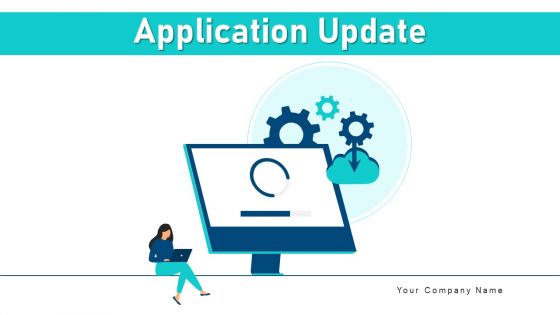 Application Update Database Smartphone Ppt PowerPoint Presentation Complete Deck Application Update Database Smartphone Ppt PowerPoint Presentation Complete Deck