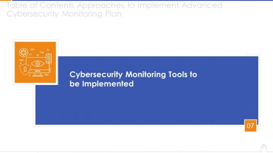 Approaches To Implement Advanced Cybersecurity Monitoring Plan Ppt PowerPoint Presentation Complete Deck With Slides