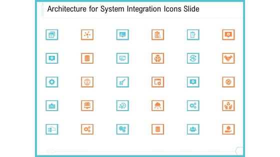 Architecture For System Integration Icons Slide Ppt Model Topics PDF