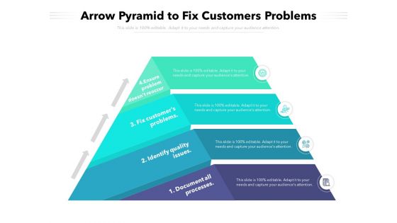 Arrow Pyramid To Fix Customers Problems Ppt PowerPoint Presentation File Clipart Images PDF