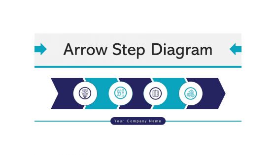 Arrow Step Diagram Planning Proces Ppt PowerPoint Presentation Complete Deck