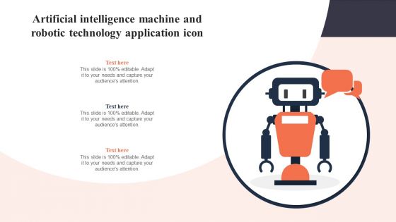 Artificial Intelligence Machine And Robotic Technology Application Icon Designs PDF