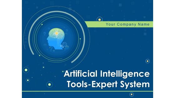 Artificial Intelligence Tools Expert System Ppt PowerPoint Presentation Complete Deck With Slides