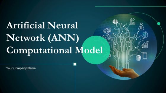 Artificial Reural Network ANN Computational Model Ppt PowerPoint Presentation Complete Deck With Slides