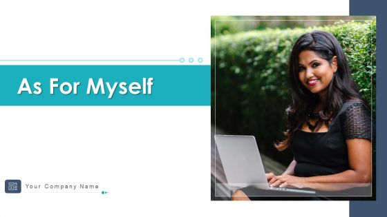 As For Myself Managerial Skills Ability Ppt PowerPoint Presentation Complete Deck With Slides