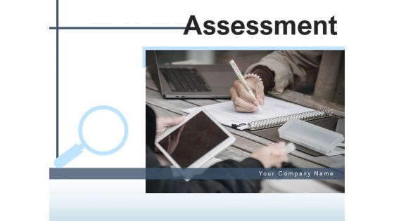 Assessment Investigation Magnifying Glass Ppt PowerPoint Presentation Complete Deck