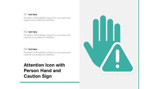 Attention Icon With Person Hand And Caution Sign Ppt PowerPoint Presentation Styles Shapes PDF