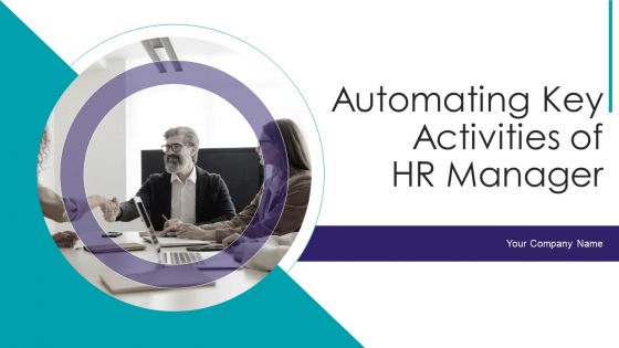 Automating Key Activities Of HR Manager Ppt PowerPoint Presentation Complete Deck With Slides