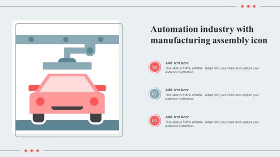 Automation Industry With Manufacturing Assembly Icon Ppt Slides Introduction PDF