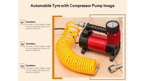 Automobile Tyre With Compressor Pump Image Ppt PowerPoint Presentation Model Example Topics PDF