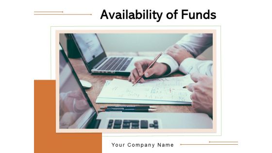 Avalibility Of Funds Resources Planning Organisation Business Technology Ppt PowerPoint Presentation Complete Deck