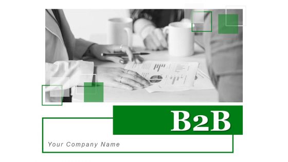 B2B Communication Proactivity Ppt PowerPoint Presentation Complete Deck