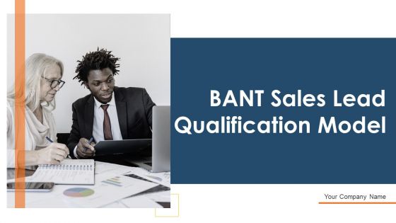 BANT Sales Lead Qualification Model Ppt PowerPoint Presentation Complete Deck With Slides