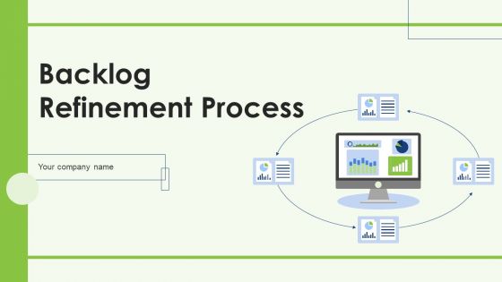 Backlog Refinement Process Ppt PowerPoint Presentation Complete Deck With Slides