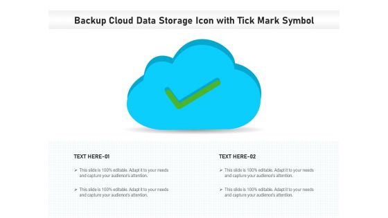 Backup Cloud Data Storage Icon With Tick Mark Symbol Ppt PowerPoint Presentation Gallery Professional PDF