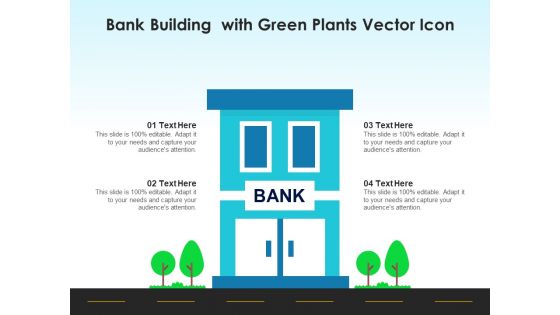 Bank Building With Green Plants Vector Icon Ppt PowerPoint Presentation File Inspiration PDF