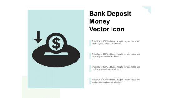 Bank Deposit Money Vector Icon Ppt Powerpoint Presentation Outline Show