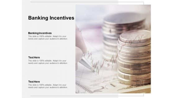 Banking Incentives Ppt PowerPoint Presentation Slides Design Inspiration Cpb Pdf Banking Incentives Ppt PowerPoint Presentation Slides Design Inspiration Cpb Pdf