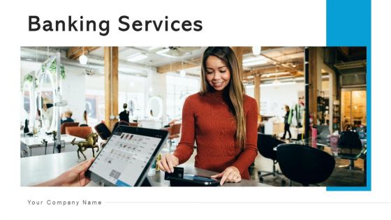 Banking Services Digital Financial Ppt PowerPoint Presentation Complete Deck With Slides Banking Services Digital Financial Ppt PowerPoint Presentation Complete Deck With Slides