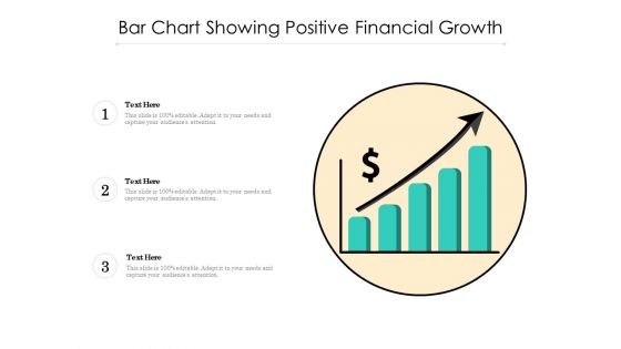 Bar Chart Showing Positive Financial Growth Ppt PowerPoint Presentation Model Graphics PDF