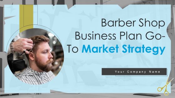 Barber Shop Business Plan Go To Market Strategy Barber Shop Business Plan Go To Market Strategy
