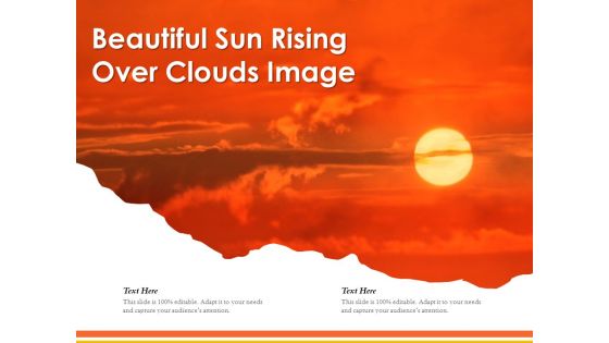 Beautiful Sun Rising Over Clouds Image Ppt PowerPoint Presentation Styles Infographic Template PDF