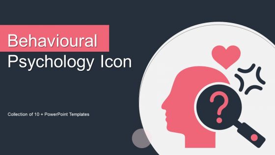 Behavioural Psychology Icon Ppt PowerPoint Presentation Complete Deck With Slides