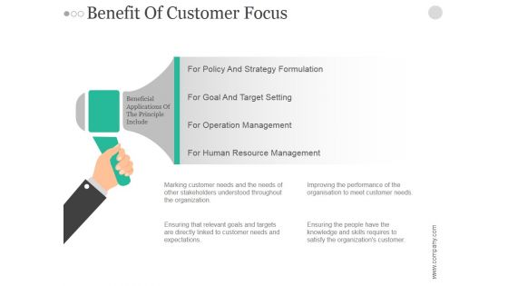 Benefit Of Customer Focus Ppt PowerPoint Presentation Slide