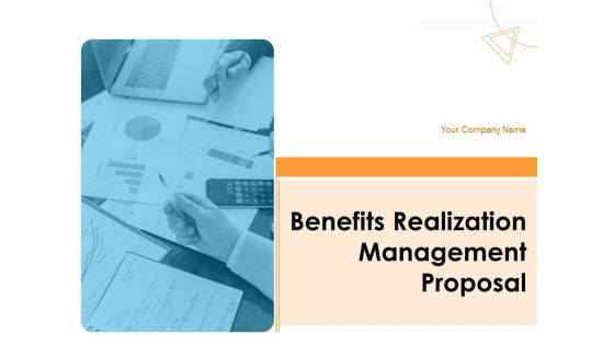 Benefits Realization Management Proposal Ppt PowerPoint Presentation Complete Deck With Slides