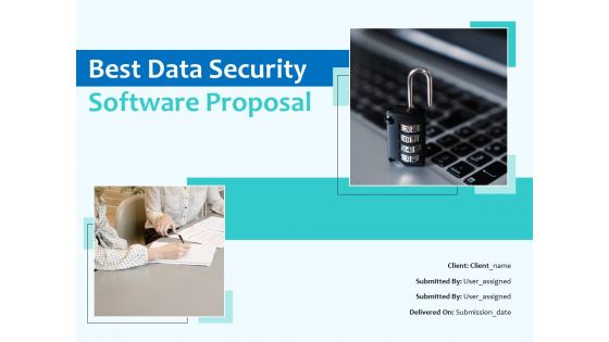 Best Data Security Software Proposal Ppt PowerPoint Presentation Complete Deck With Slides