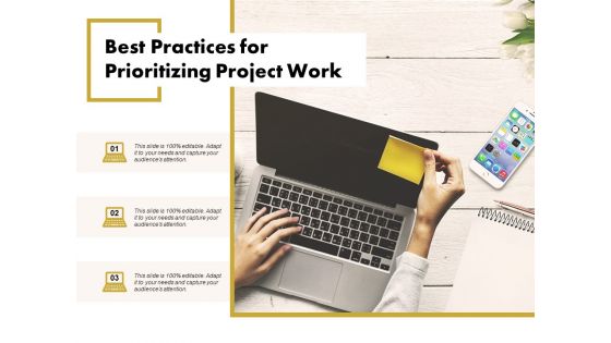 Best Practices For Prioritizing Project Work Ppt PowerPoint Presentation Icon Themes