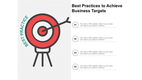Best Practices To Achieve Business Targets Ppt Powerpoint Presentation Inspiration File Formats