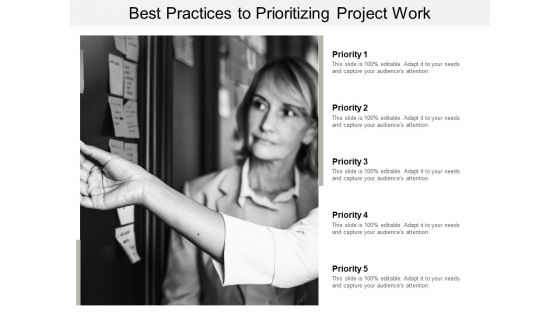 Best Practices To Prioritizing Project Work Ppt PowerPoint Presentation Layouts Inspiration